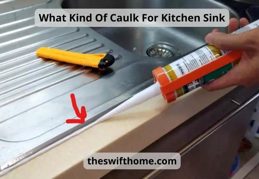 What Kind Of Caulk For Kitchen Sink