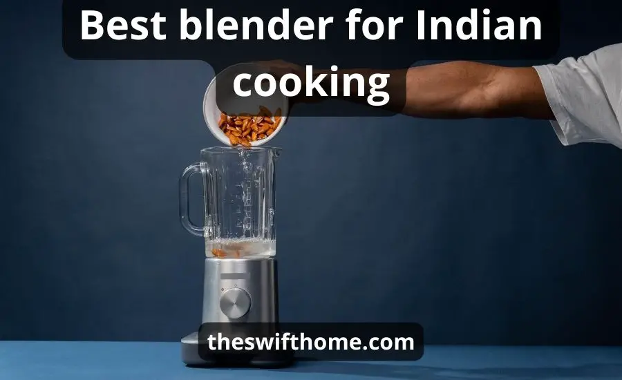 Top 10 the best blender for Indian coTop 10 the best blender for Indian cooking (SUPER Buying Guide) oking (SUPER Buying Guide)